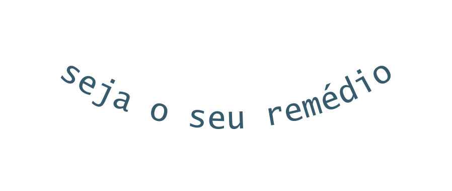 seja o seu remédio